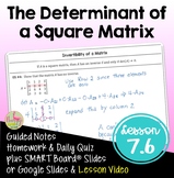 Determinant of a Square Matrix with Lesson Video (Unit 7)