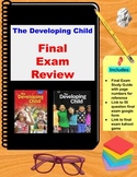 The Developing Child: Final Exam Review/Test/Study Guide