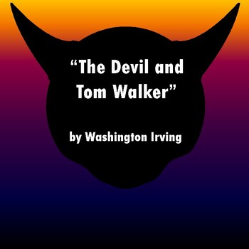 Preview of "The Devil and Tom Walker" by Washington Irving: Text, Questions, PPT, & Key