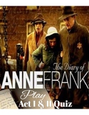 The Diary of Anne Frank Play (Act I & II) Quiz (Answer Key