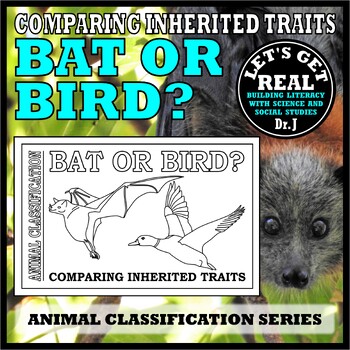 Preview of Comparing Inherited Traits: BAT OR BIRD? (Animal Classification)