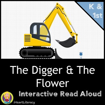 Preview of The Digger and the Flower Interactive Read Aloud and Writing Activity