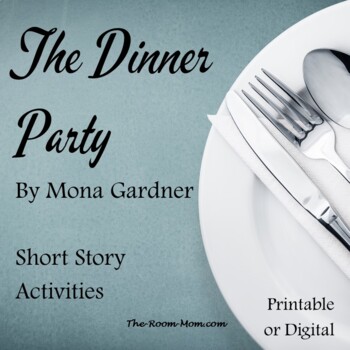 Preview of The Dinner Party by Mona Gardner short story unit with digital option
