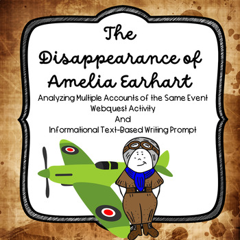 Preview of The Disappearance of Amelia Earhart Analyzing Multiple Accounts Webquest