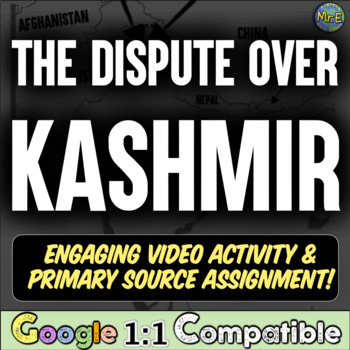 Preview of The Dispute over Kashmir | Video Assignment + Primary Source Analysis