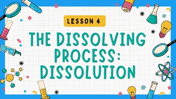 Preview of The Dissolving Process: Dissolution
