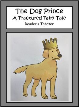 Preview of The Dog Prince: A Fractured Fairy Tale - Reader's Theater