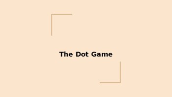 Preview of The Dot Game