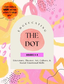 Preview of The Dot- Literature, Art, Culture, and Social Emotional Learning