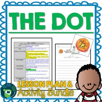 Preview of The Dot by Peter H. Reynolds Lesson Plan and Activities