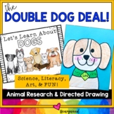The Double DOG Deal . Literacy , Science, & Art, all in on