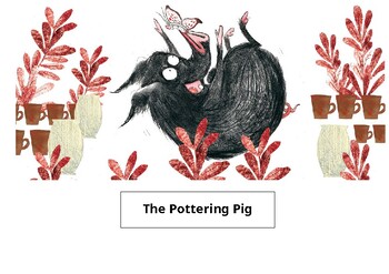 Preview of The Pottering Pig