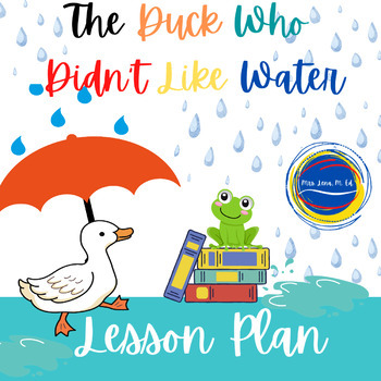 Preview of The Duck Who Didn't Like Water by Small Lesson Plan