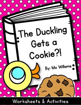 The Duckling Gets a Cookie?! Worksheets and Activities. Pigeon and Duckling