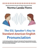 The ESL Speaker's Key to Standard American English Pronunciation