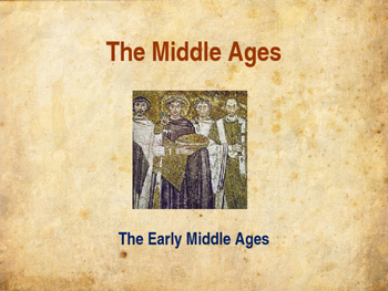 Preview of The Middle Ages - The Early Middle Ages