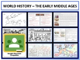 The Early Middle Ages - Complete Unit - Google Classroom C