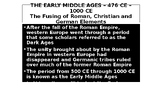 The  Early Middle Ages in Europe - (500 CE - 1000 CE)