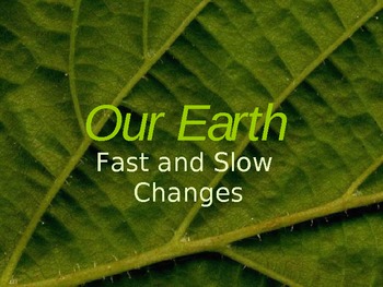 Preview of The Earth Changes Powerpoint