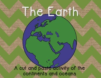 Preview of The Earth: Continents and Oceans cut & paste