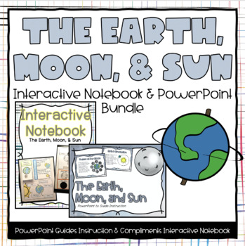 Preview of The Earth, Moon, and Sun Powerpoint and Interactive Notebook Bundle