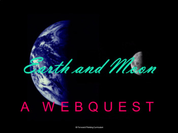 Preview of The Earth and Moon Webquest (Astronomy and Space Science)