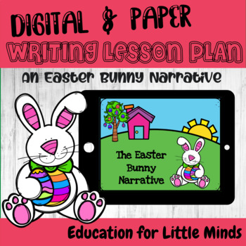 Preview of The Easter Bunny Narrative Digital & Paper Writing Plan