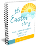 The Easter Story: Early Learning Bible Curriculum | Toddle