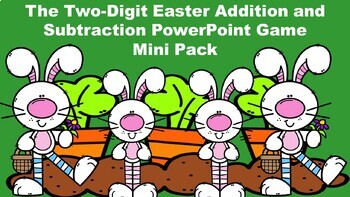 Preview of The Easter Two-Digit Addition and Subtraction PowerPoint Game Mini Pack