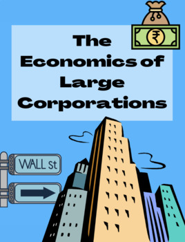 Preview of The Economics of Large Corporations (A Game in 3 Parts) | Business