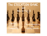 The Education Game and How To Play It
