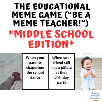 The Educational Meme Game Middle School Edition Be A Meme