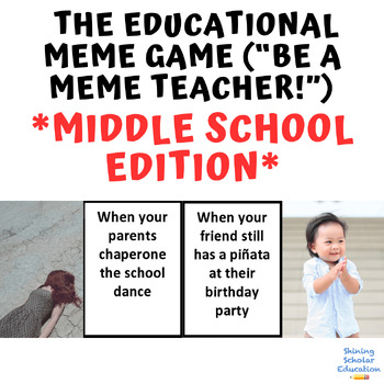 Preview of The Educational Meme Game *Middle School Edition* (“Be a Meme Teacher!”)