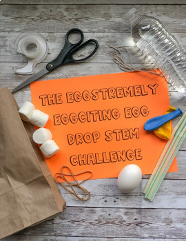 Preview of The Eggstremely Eggciting Egg Drop STEM Challenge