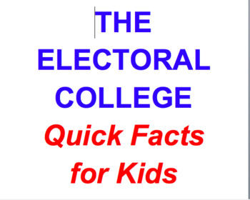 Preview of The Electoral College: Quick Facts for Kids