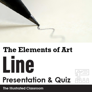 Preview of The Elements of Art - Line - PowerPoint Lecture Notes, Quiz, and Quiz Key