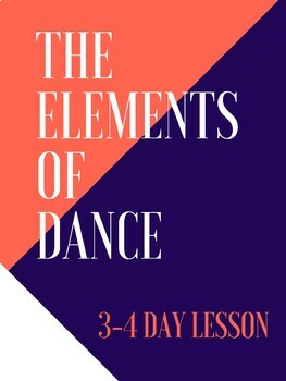 Preview of The Elements of Dance (3-4 Day Lesson)