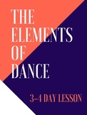 The Elements of Dance (3-4 Day Lesson)