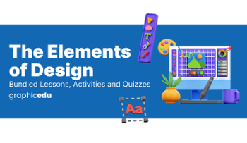 Preview of The Elements of Design: 7 Lessons + Activity Ideas, Quizzes and Exam