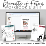 Elements of Fiction Unit & Workbook Setting, Character, St