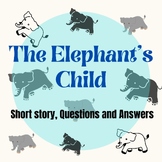 The Elephant's Child - Short story, questions and answers.