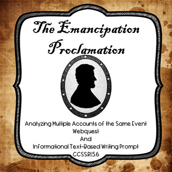 Preview of The Emancipation Proclamation: Multiple Accounts of the Same Event Webquest