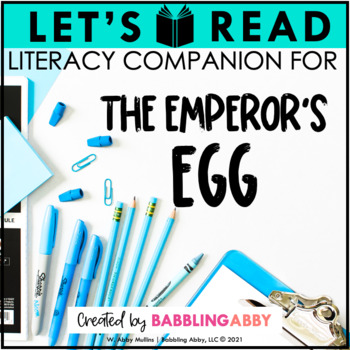 Preview of The Emperor's Egg | Penguins | Literacy Companion | Read Aloud