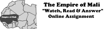 Preview of The Empire of Mali "Watch, Read & Answer" Online Assignment