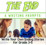 The End: 8 "You Write the Ending" Stories: (Common Core Aligned)