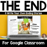 The End: 8 "You Write the Ending" Stories: Google Classroo