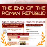 The End of the Roman Republic - Slides and Virtual Student
