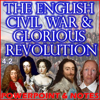 Preview of The English Civil War and Glorious Revolution (4.2)