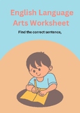 The English Language Arts Worksheet: Find the correct sentence