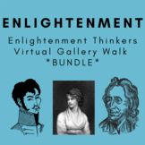 The Enlightenment Thinkers Virtual Gallery Walk *BUNDLE*